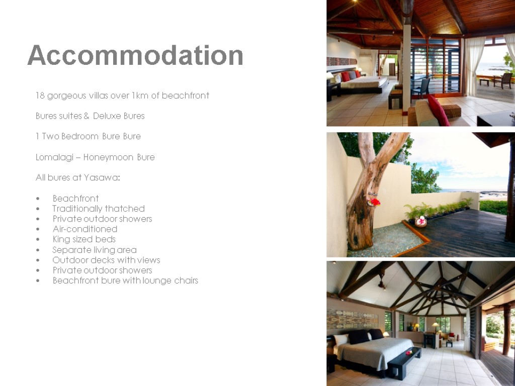 Accommodation 18 gorgeous villas over 1km of beachfront Bures suites & Deluxe Bures 1